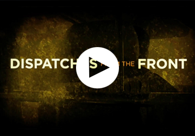 Dispatches from the Front